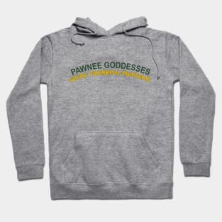 Pawnee Goddesses Hoodie